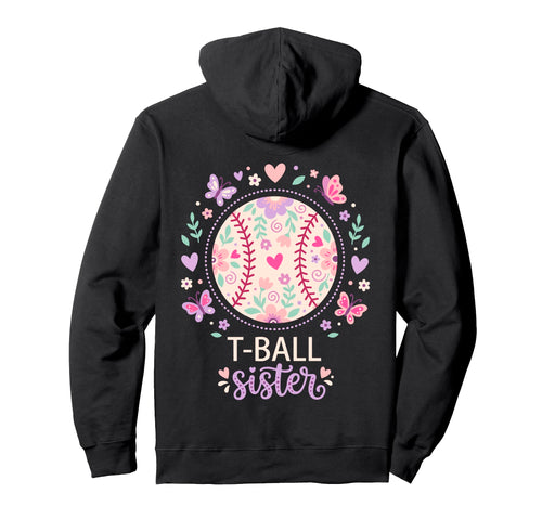 Funny T Ball Sister Softball Ball T Hoodie - Minimalist Print Men Women - T-Shirt, Sweatshirt, Hoodie