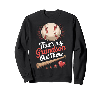 Thats My Grandson Out There Sweatshirt - Streetwear Style for Adults - T-Shirt, Sweatshirt, Hoodie