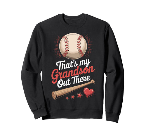 Thats My Grandson Out There Sweatshirt - Streetwear Style for Adults - T-Shirt, Sweatshirt, Hoodie