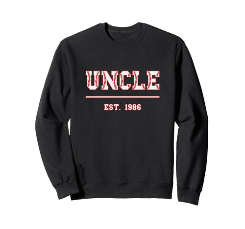 Uncle Est 1986 Funny Sports Year Sweatshirt - Streetwear Style Men Women - T-Shirt, Sweatshirt, Hoodie