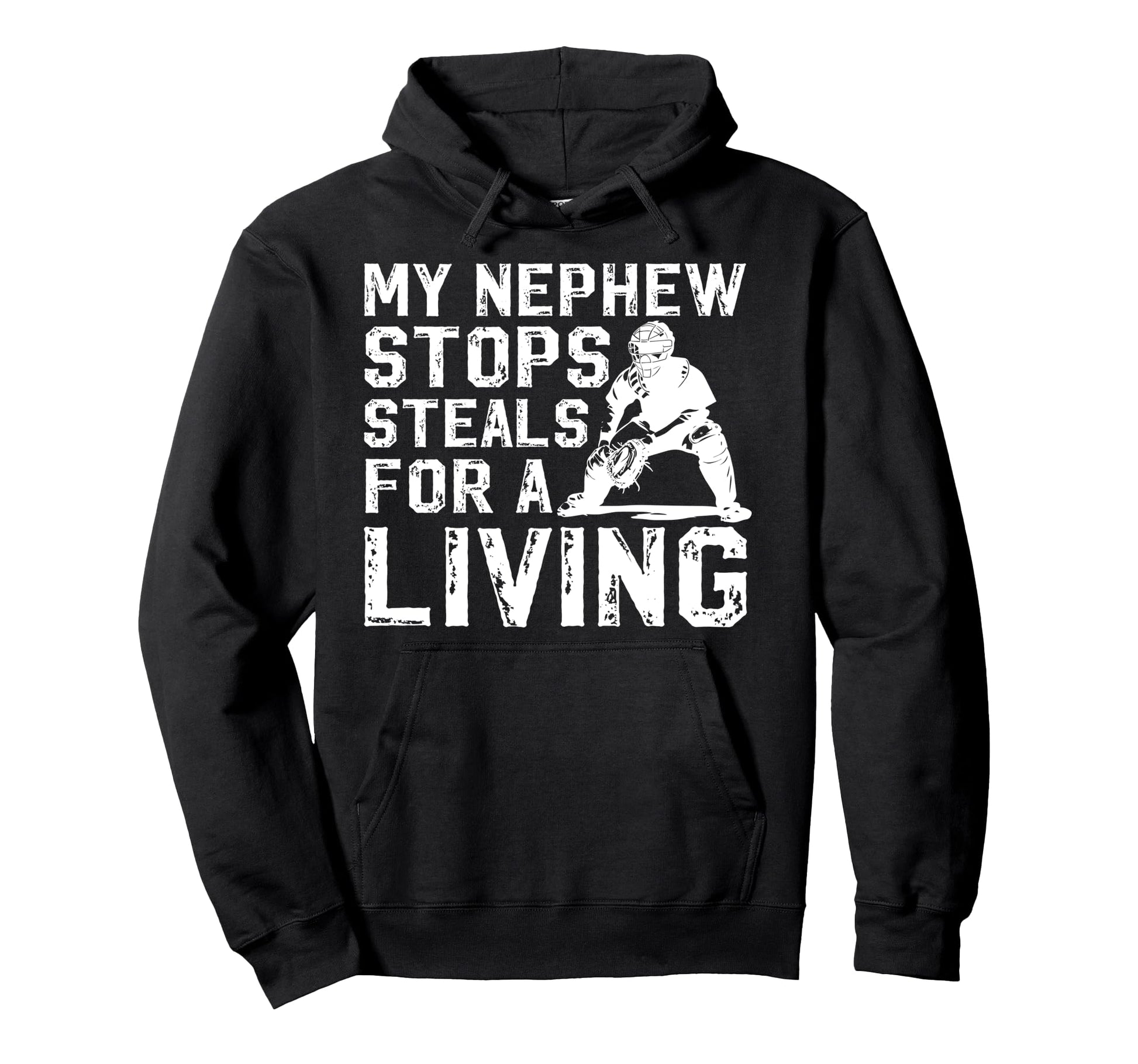 My Nephew Baseball Catcher Uncle Hoodie - Casual Everyday Wear Men Women - T-Shirt, Sweatshirt, Hoodie