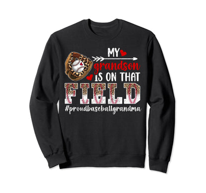 That Field Proud Baseball Grandma Sweatshirt - Aesthetic Graphic Men Women - T-Shirt, Sweatshirt, Hoodie
