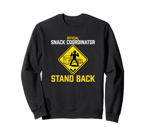 Snack Coordinator Sports Mom Dad Sweatshirt - Unique Graphic for Adults - T-Shirt, Sweatshirt, Hoodie