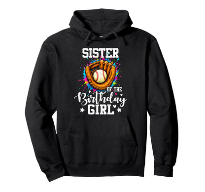 Sister Birthday Baseball Colorful Hoodie - Novelty Apparel for Adults - T-Shirt, Sweatshirt, Hoodie