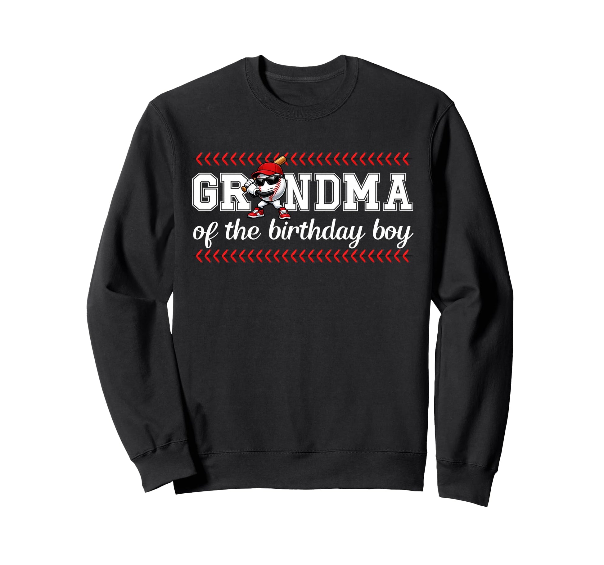 Grandma Birthday Baseball Sport Sweatshirt - Fun Novelty Design Men Women - T-Shirt, Sweatshirt, Hoodie