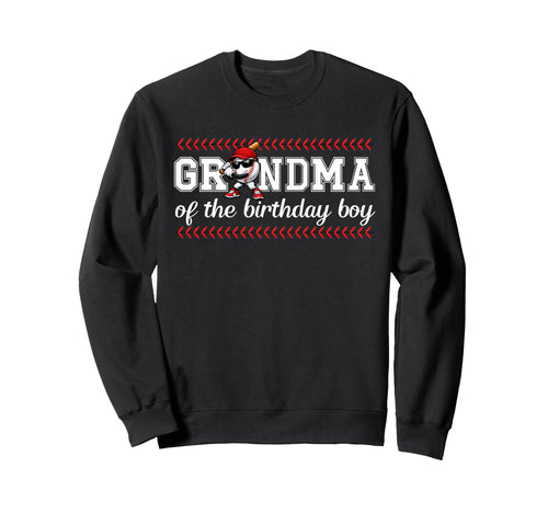 Grandma Birthday Baseball Sport Sweatshirt - Fun Novelty Design Men Women - T-Shirt, Sweatshirt, Hoodie