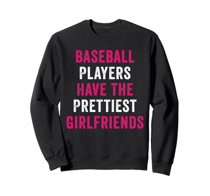 Baseball Players Have Prettiest Sweatshirt - Streetwear Style Men Women - T-Shirt, Sweatshirt, Hoodie