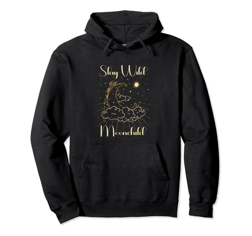 Stay Wild Moon Child Gift Peace Moon Love Hoodie - Unique Graphic Men Women - T-Shirt, Sweatshirt, Hoodie