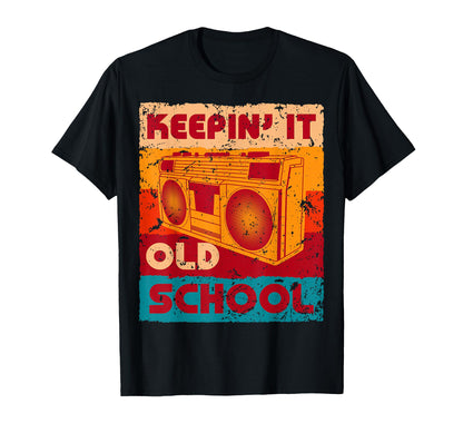 Keeping It Old School Boom Box 80S 90S T-Shirt - Custom Art Print Unisex - T-Shirt, Sweatshirt, Hoodie