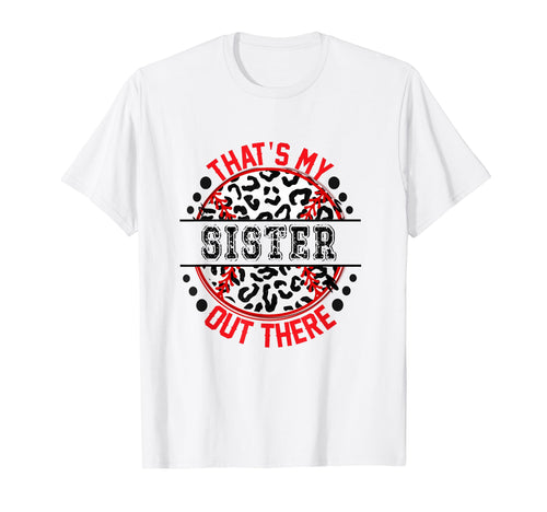 Thats My Sister Out There Baseball Trendy T-Shirt - Minimalist Print Unisex - T-Shirt, Sweatshirt, Hoodie