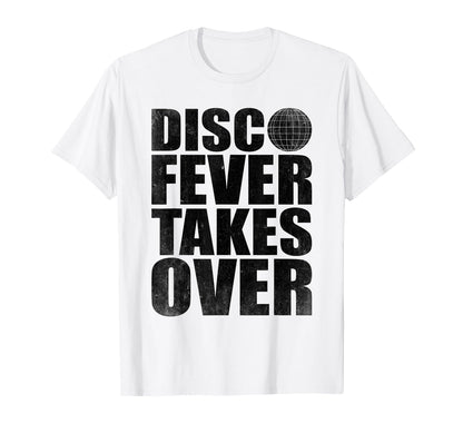 Disco Fever Takes Over 70S T-Shirt - Casual Everyday Wear for Adults - T-Shirt, Sweatshirt, Hoodie