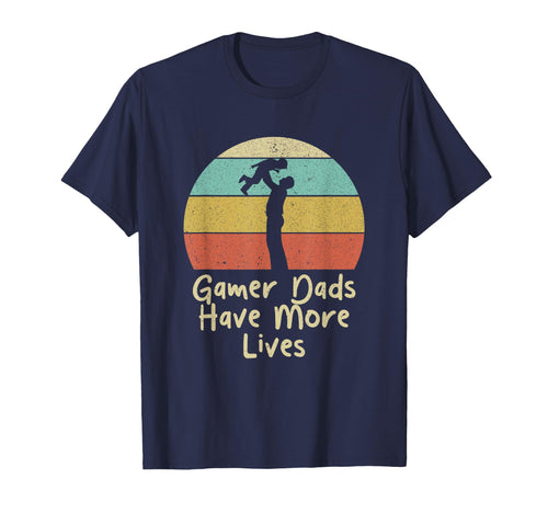 Gamer Dads Have More Lives Fathers T-Shirt - Fun Novelty Design for Adults - T-Shirt, Sweatshirt, Hoodie