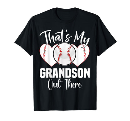 Thats My Grandson Out There Baseball T-Shirt - Trendy Graphic for Adults - T-Shirt, Sweatshirt, Hoodie