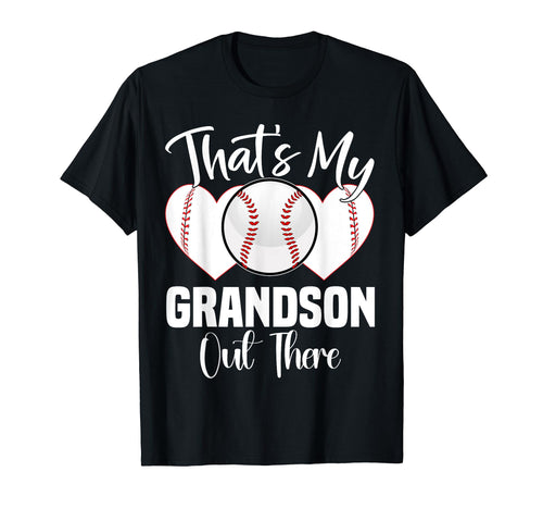 Thats My Grandson Out There Baseball T-Shirt - Trendy Graphic for Adults - T-Shirt, Sweatshirt, Hoodie