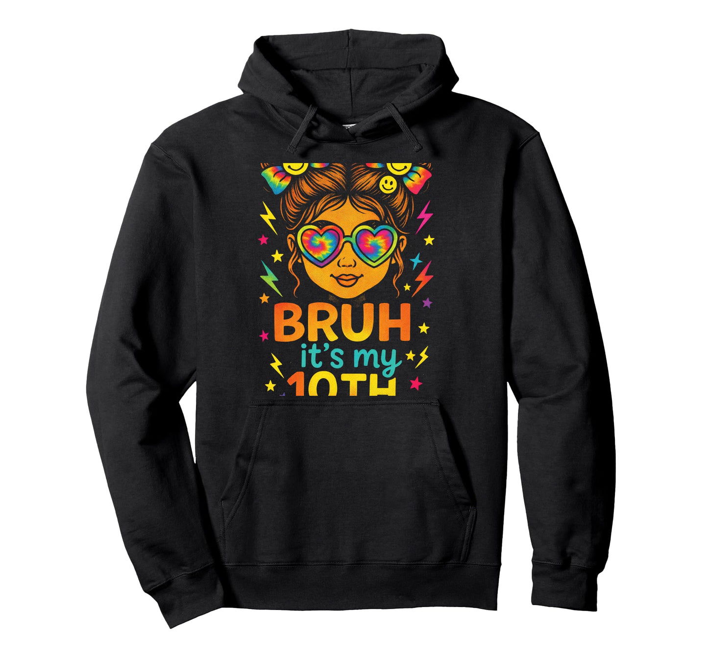 Bruh Its My 10Th Birthday Rainbow Hoodie - Novelty Apparel Men Women - T-Shirt, Sweatshirt, Hoodie