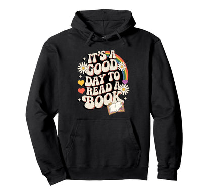 Its Good Day To Read Book Groovy Hoodie - Unique Graphic for Adults - T-Shirt, Sweatshirt, Hoodie