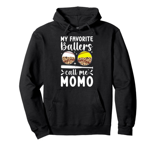 My Favorite Ballers Call Me Momo Hoodie - Fun Novelty Design Men Women - T-Shirt, Sweatshirt, Hoodie
