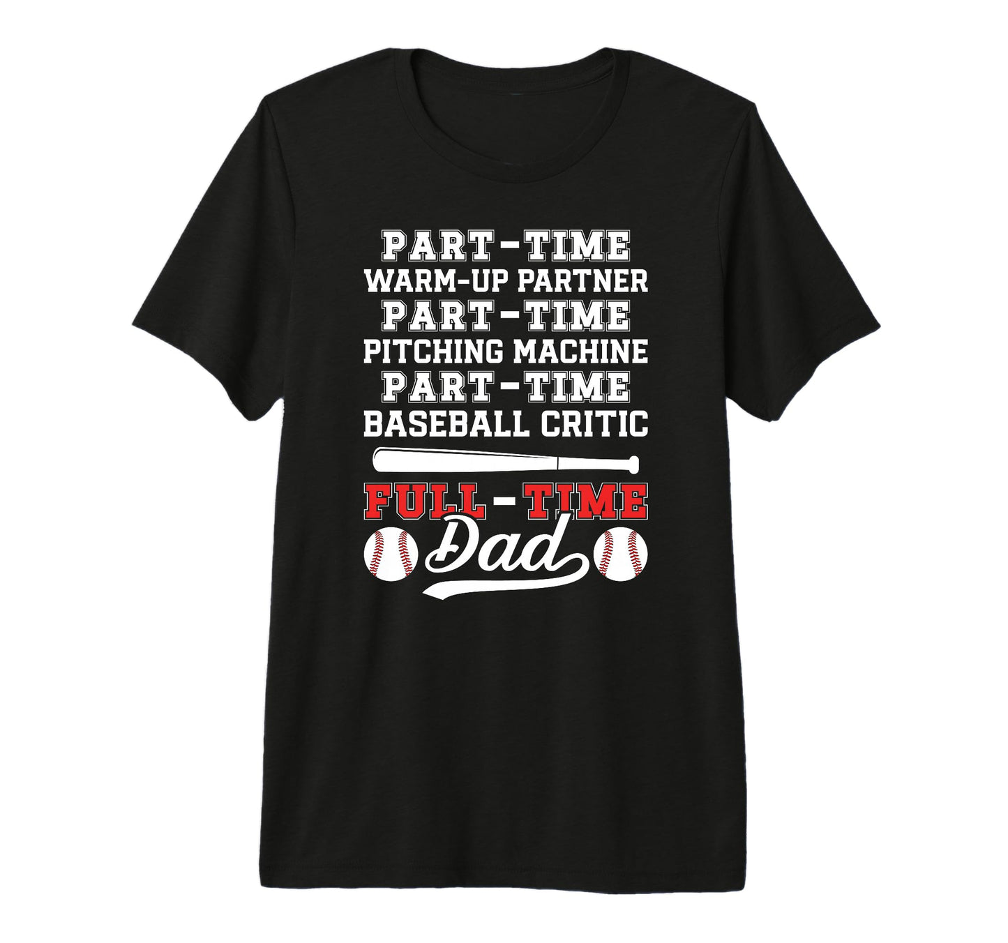 Mens Full Time Dad Baseball Dad T-Shirt - Trendy Graphic for Adults - T-Shirt, Sweatshirt, Hoodie