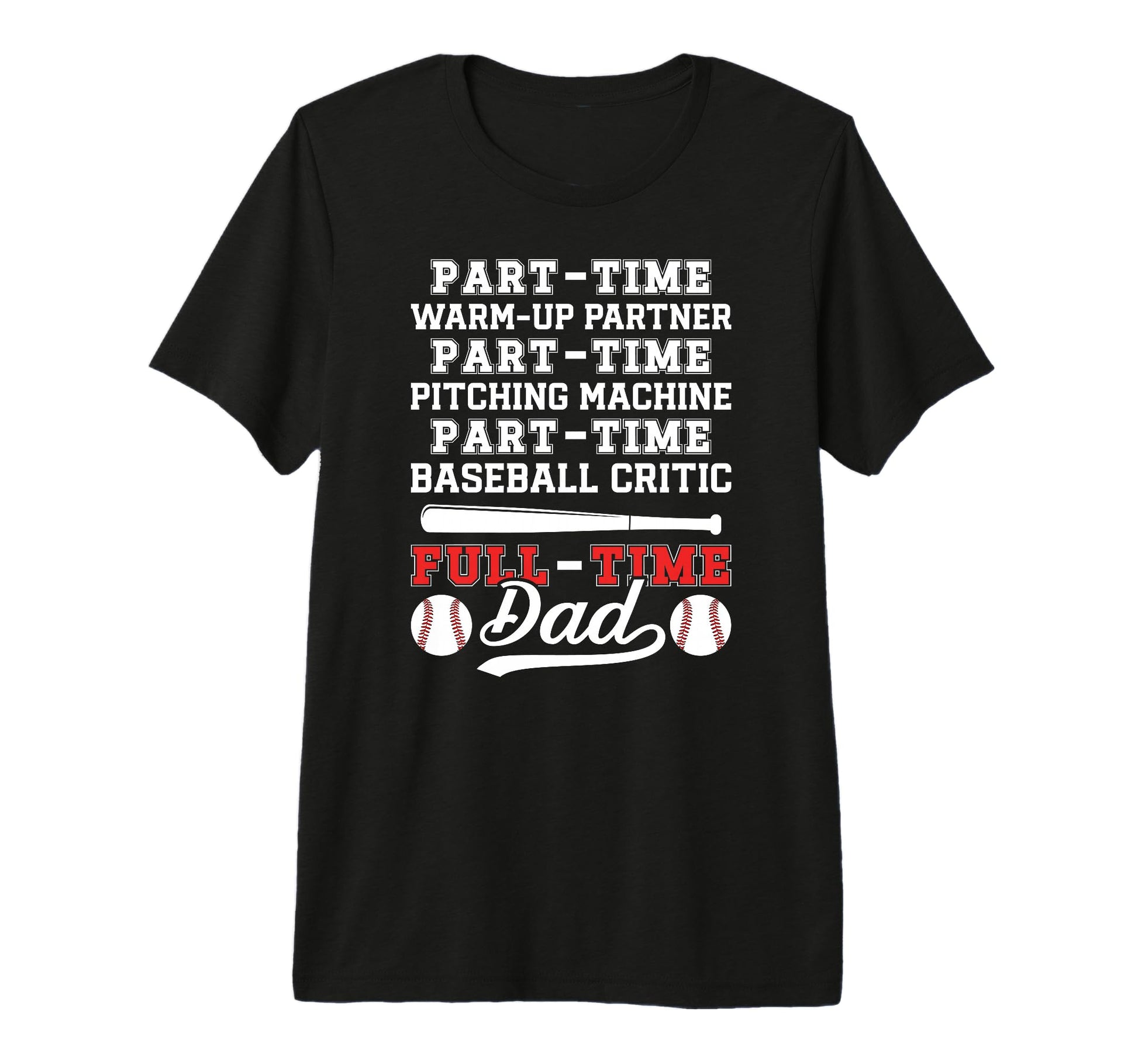 Mens Full Time Dad Baseball Dad T-Shirt - Trendy Graphic for Adults - T-Shirt, Sweatshirt, Hoodie