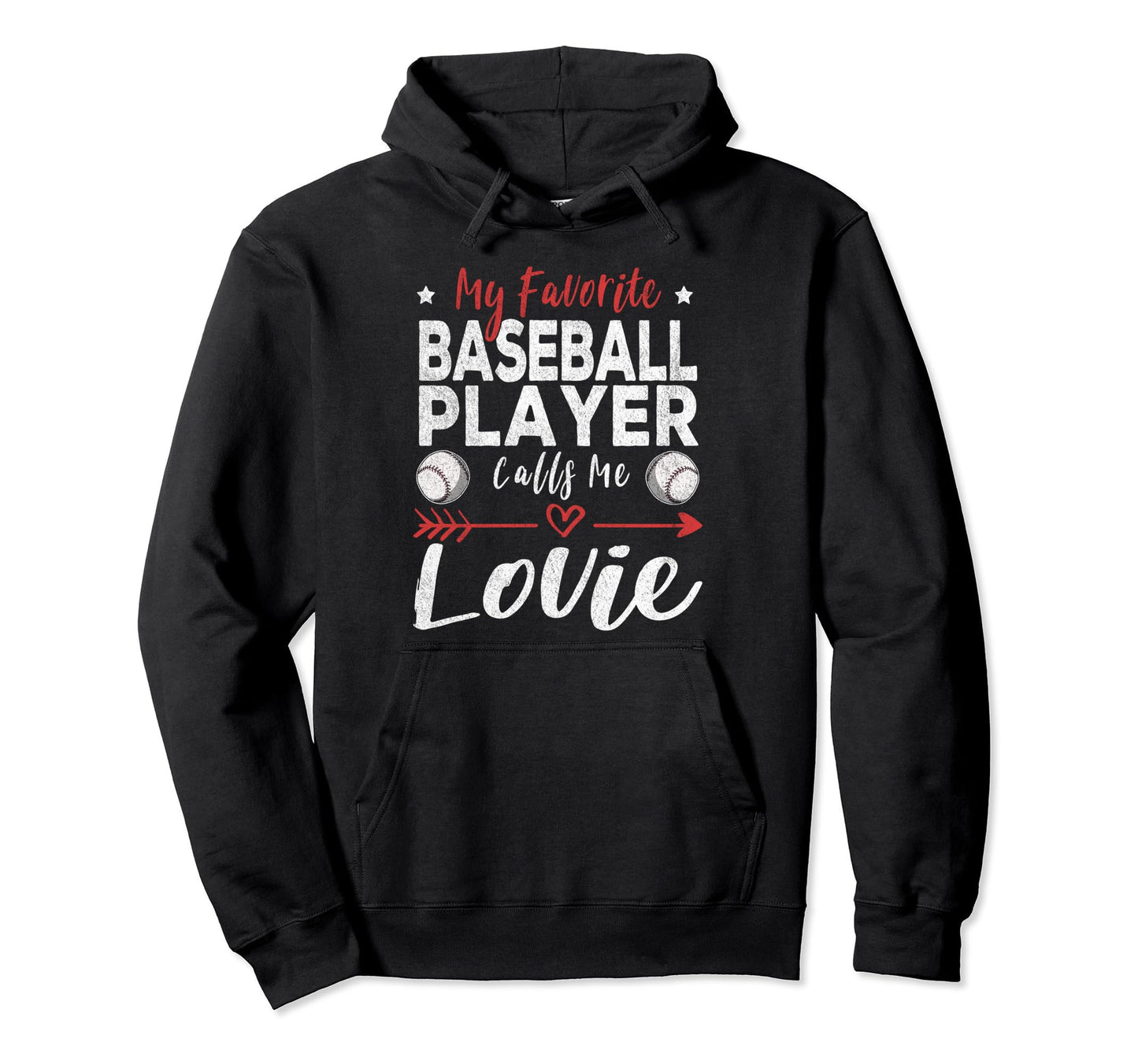 My Favorite Baseball Player Calls Me Lovie Hoodie - Novelty Apparel Unisex - T-Shirt, Sweatshirt, Hoodie