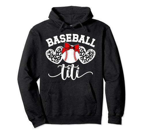 Baseball Titi Hearts Aunt Titi Baseball Hoodie - Streetwear Style Unisex - T-Shirt, Sweatshirt, Hoodie