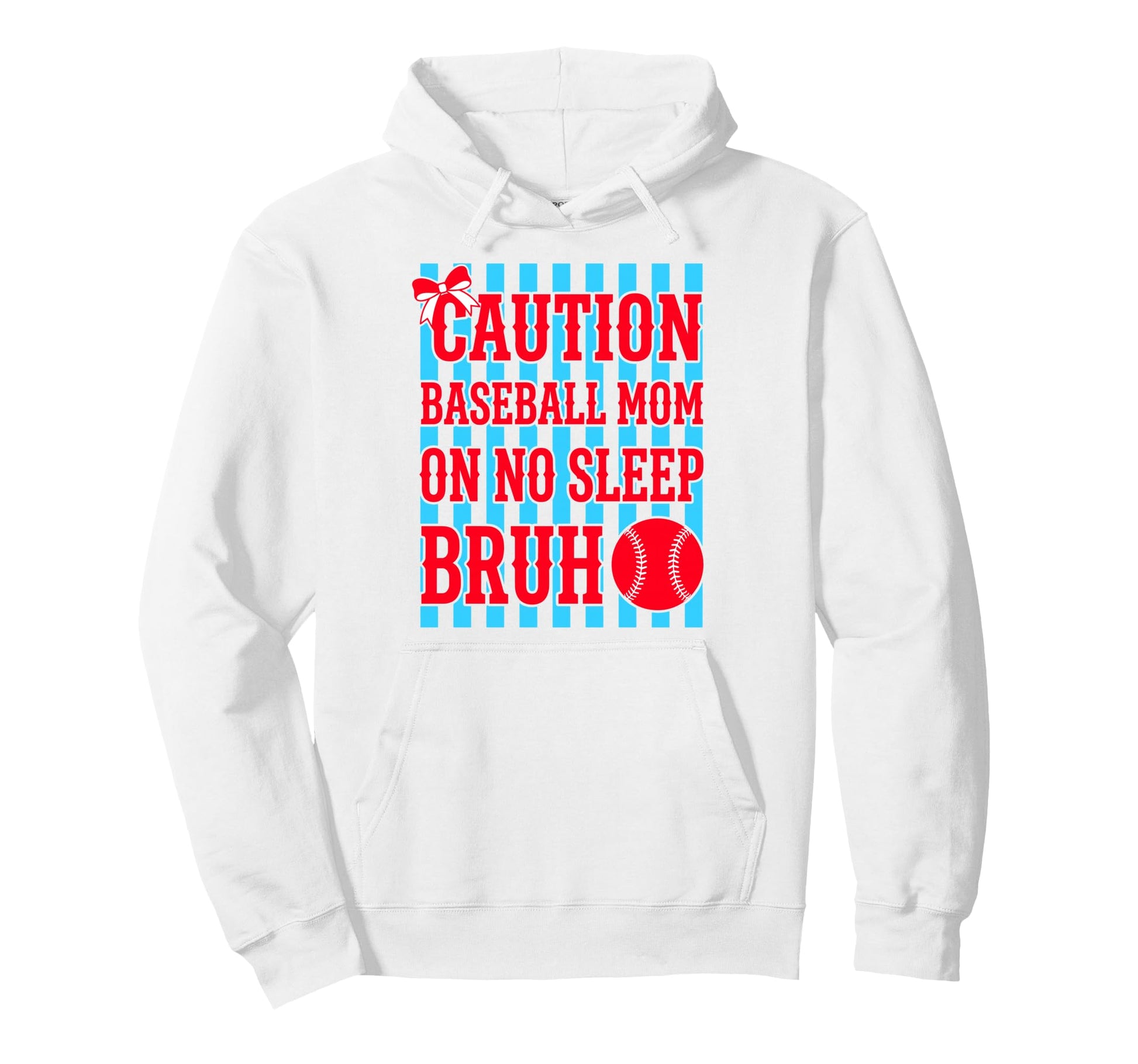 Caution Baseball Mom No Sleep Bruh Hoodie - Casual Everyday Wear Unisex - T-Shirt, Sweatshirt, Hoodie