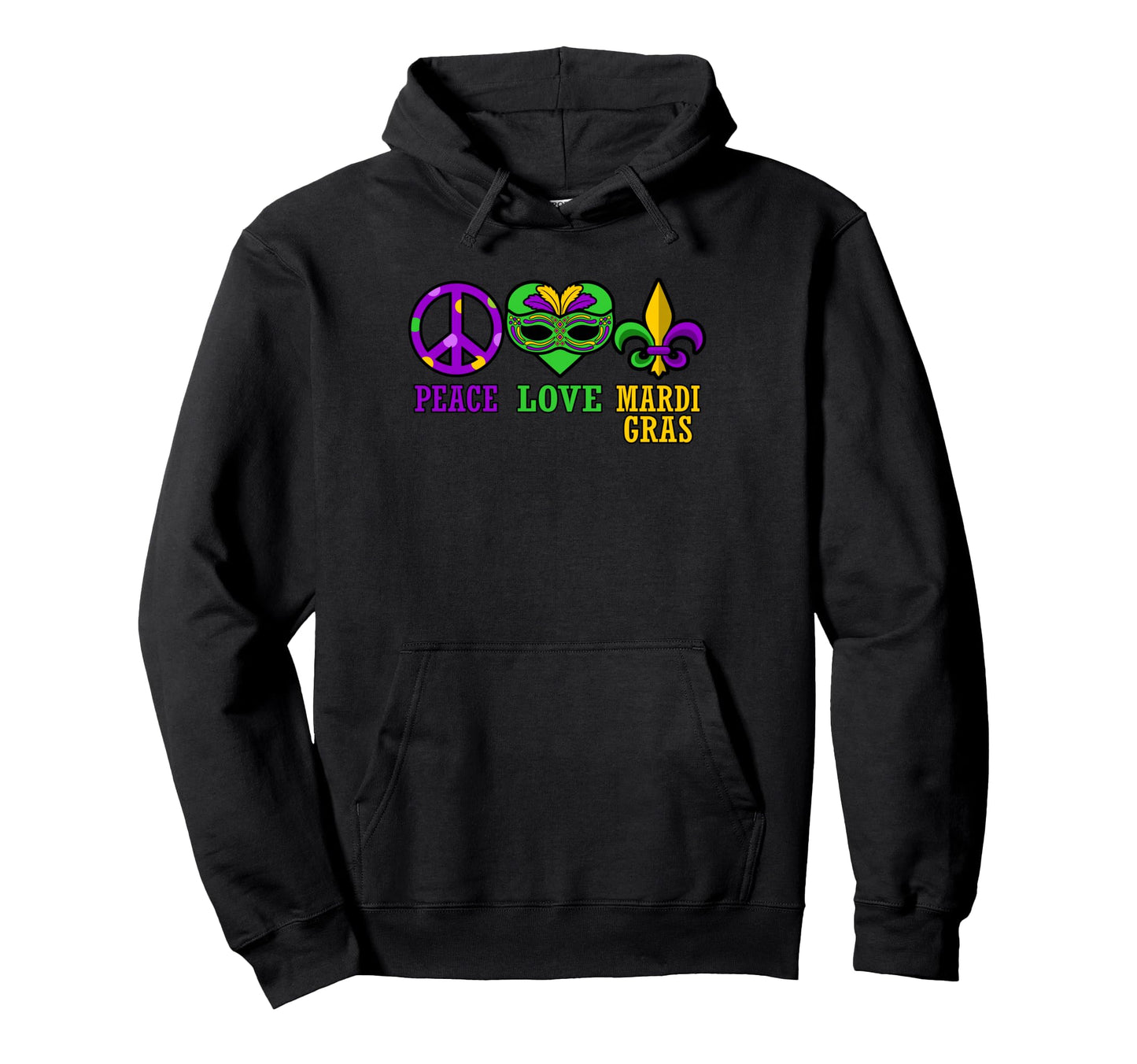 Peace Love Mardi Gras Party Holiday Hoodie - Minimalist Print Unisex - T-Shirt, Sweatshirt, Hoodie