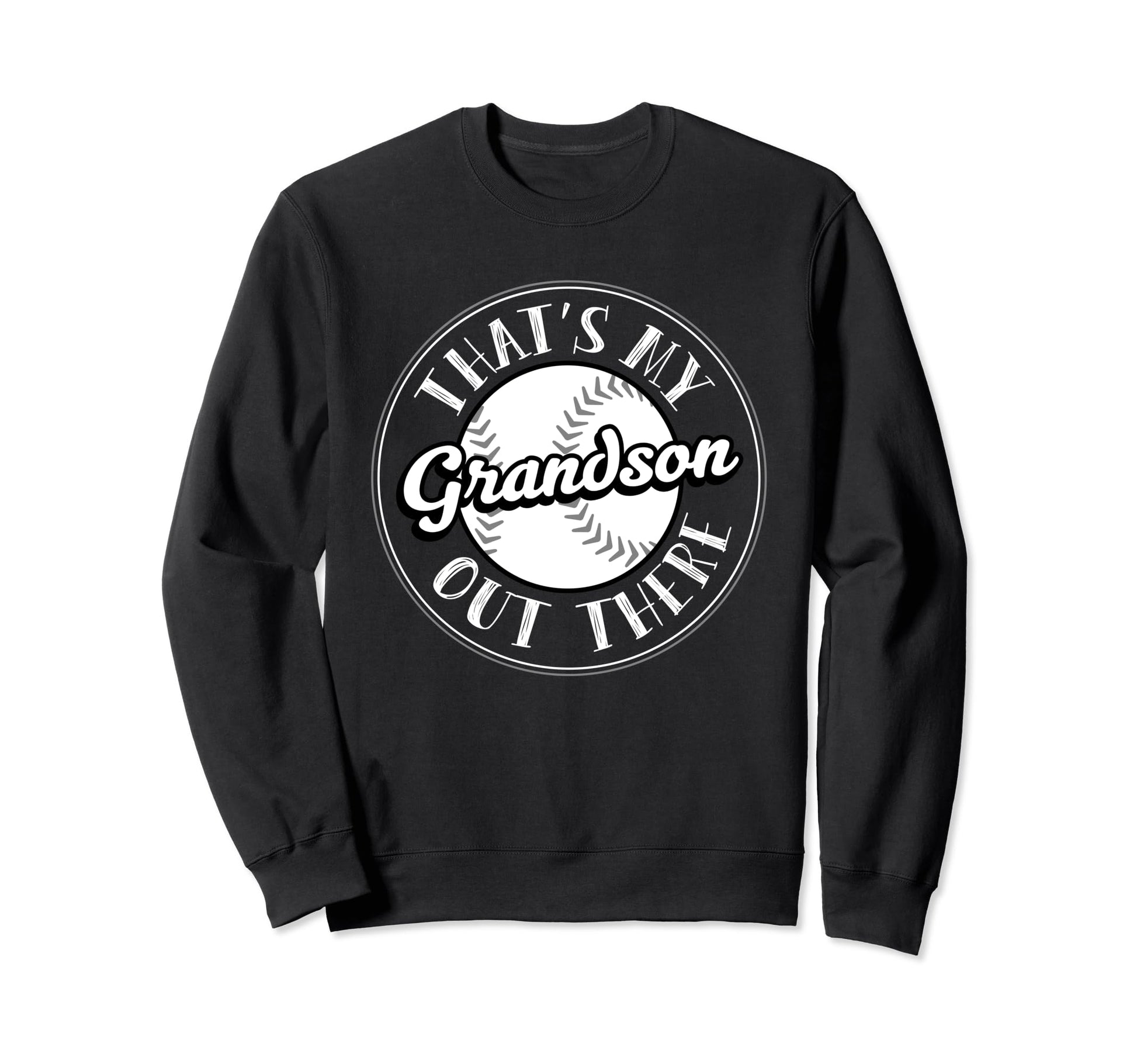 Thats My Grandson Out There Funny Sweatshirt - Minimalist Print for Adults - T-Shirt, Sweatshirt, Hoodie