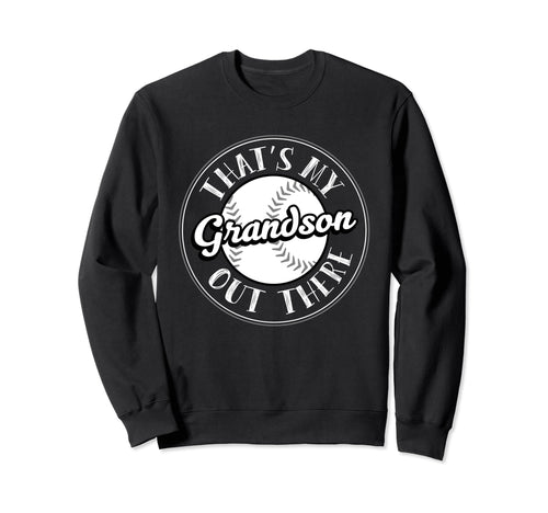 Thats My Grandson Out There Funny Sweatshirt - Minimalist Print for Adults - T-Shirt, Sweatshirt, Hoodie
