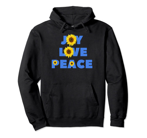 Joy Love Peace Sunflowers Hoodie - Minimalist Print Unisex - T-Shirt, Sweatshirt, Hoodie