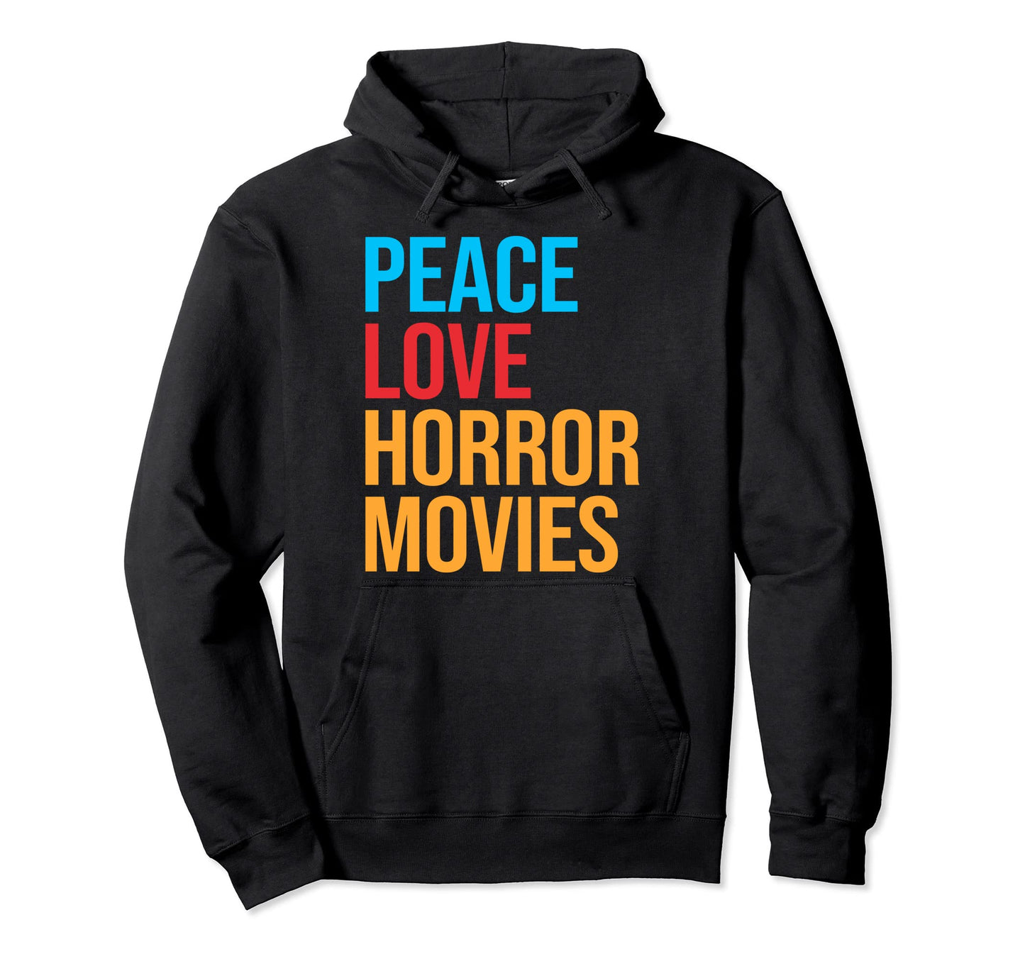 Peace Love Horror Movie Hoodie - Custom Art Print Unisex - T-Shirt, Sweatshirt, Hoodie