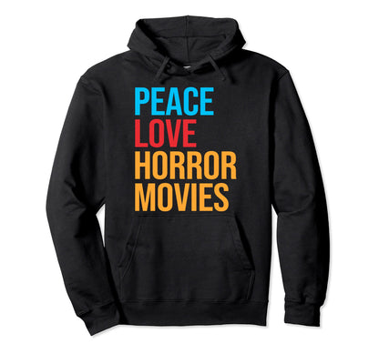 Peace Love Horror Movie Hoodie - Custom Art Print Unisex - T-Shirt, Sweatshirt, Hoodie