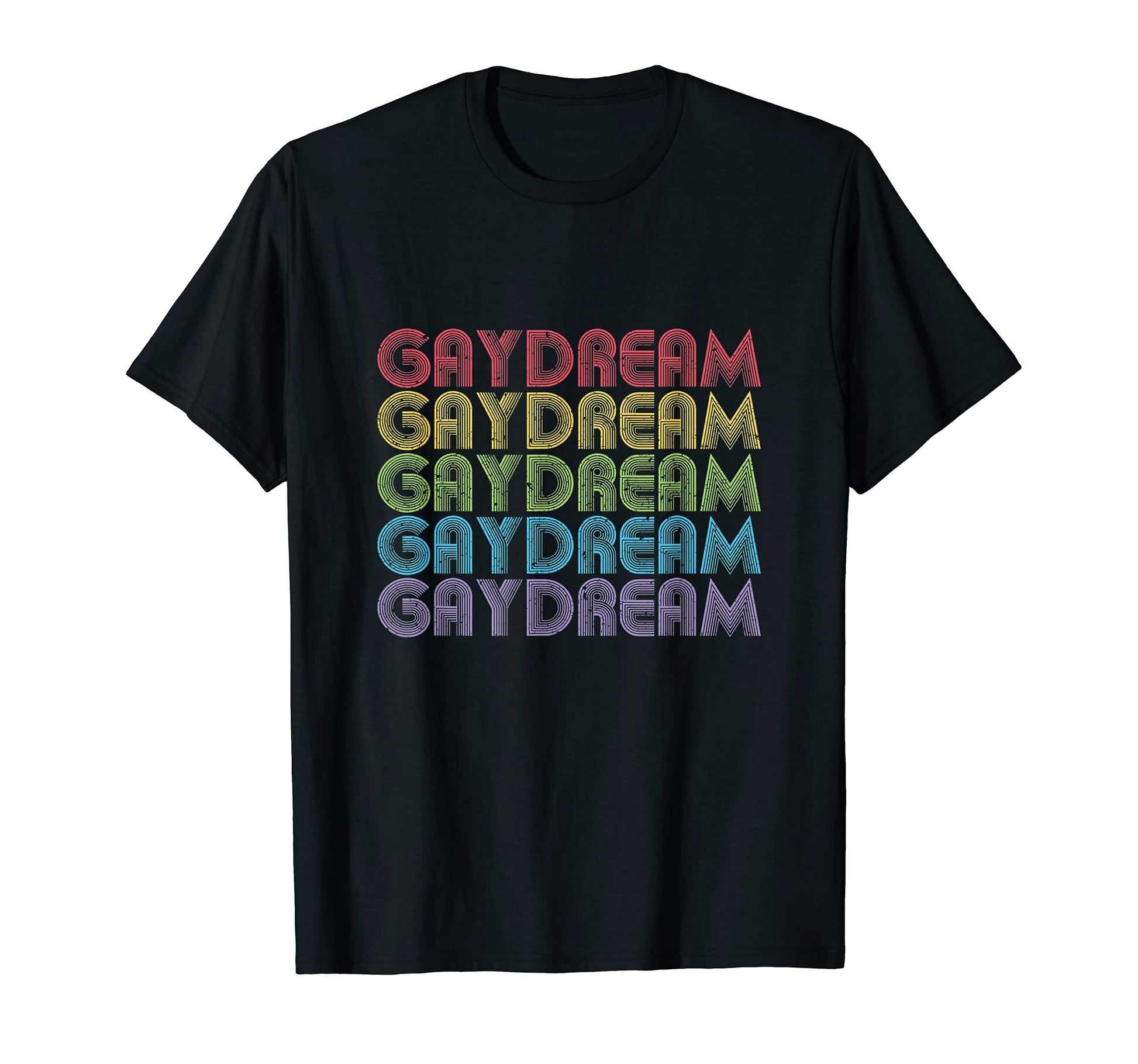Gaydream Lgbt Pride Rainbow Flag T-Shirt - Trendy Graphic Men Women - T-Shirt, Sweatshirt, Hoodie