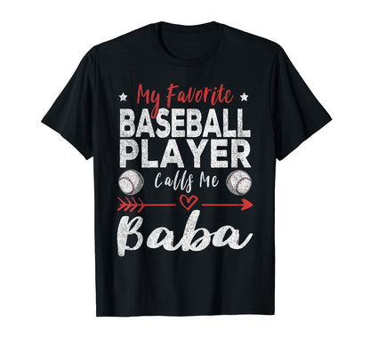My Favorite Baseball Player Calls Me T-Shirt - Casual Everyday Wear Unisex - T-Shirt, Sweatshirt, Hoodie