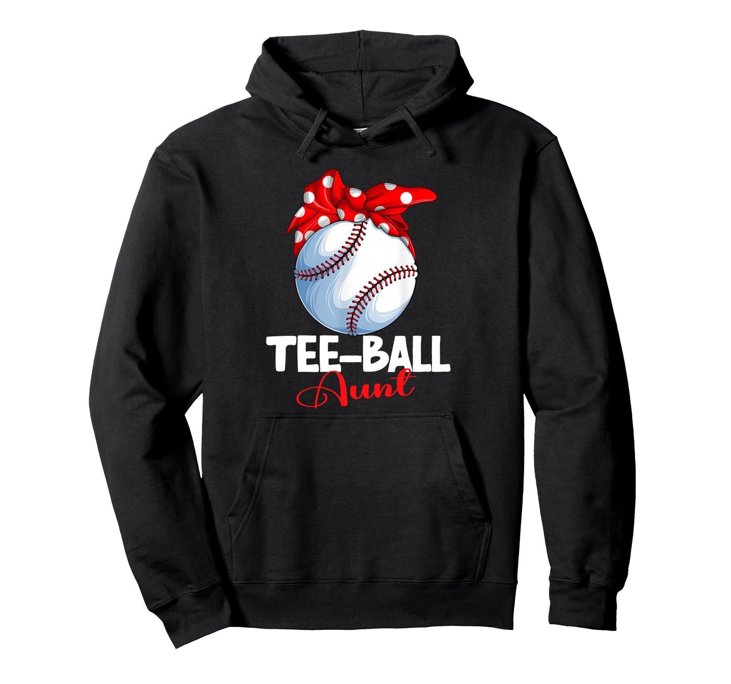 Ball Aunt T Ball Tball Teeball Hoodie - Unique Graphic Unisex - T-Shirt, Sweatshirt, Hoodie