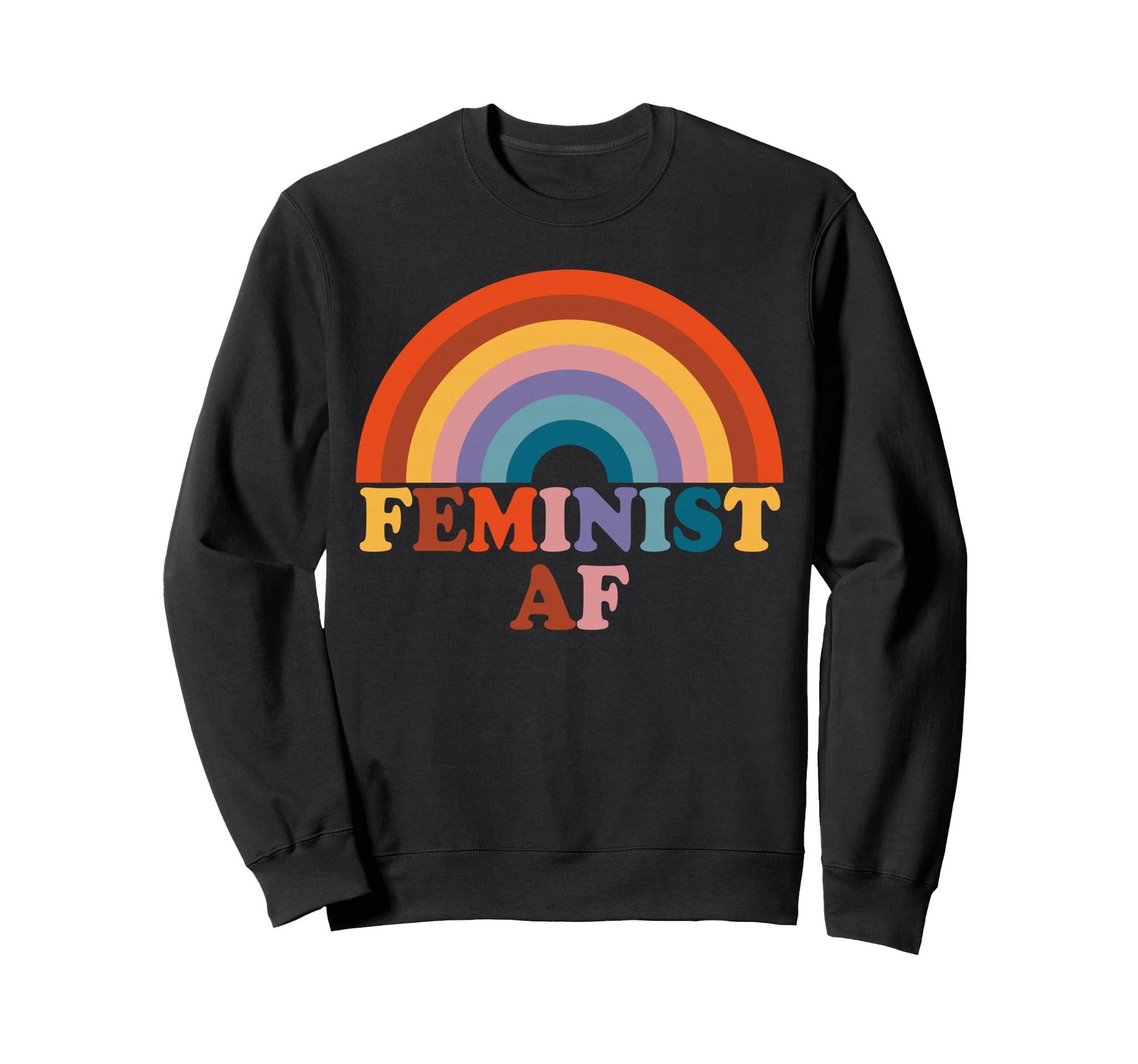 Feminist Af Rainbow Colorful Sweatshirt - Fun Novelty Design for Adults - T-Shirt, Sweatshirt, Hoodie