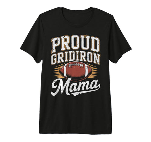 Gridiron Mama Game Day Football Mom T-Shirt - Novelty Apparel for Adults - T-Shirt, Sweatshirt, Hoodie