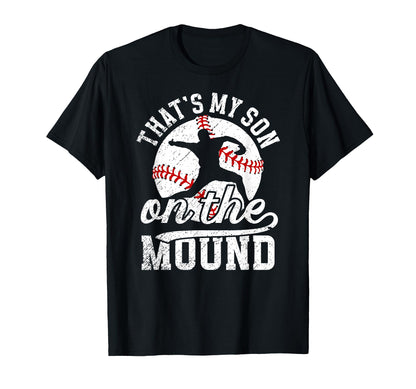Thats My Son Baseball Pitcher Mom T-Shirt - Streetwear Style Men Women - T-Shirt, Sweatshirt, Hoodie