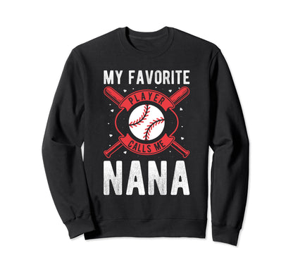My Favorite Player Calls Me Nana Sweatshirt - Custom Art Print Unisex - T-Shirt, Sweatshirt, Hoodie