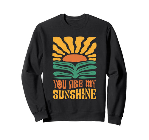 You Are My Sunshine Boho Sunflower Sweatshirt - Novelty Apparel Men Women - T-Shirt, Sweatshirt, Hoodie