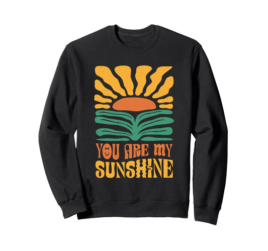 You Are My Sunshine Boho Sunflower Sweatshirt - Novelty Apparel Men Women - T-Shirt, Sweatshirt, Hoodie
