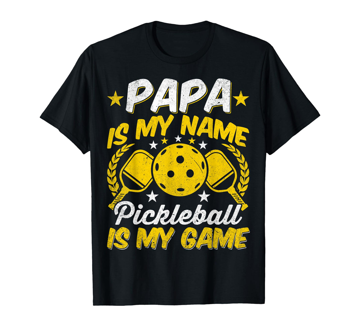 Papa Is My Name Pickleball Is My Game T-Shirt - Streetwear Style Men Women - T-Shirt, Sweatshirt, Hoodie