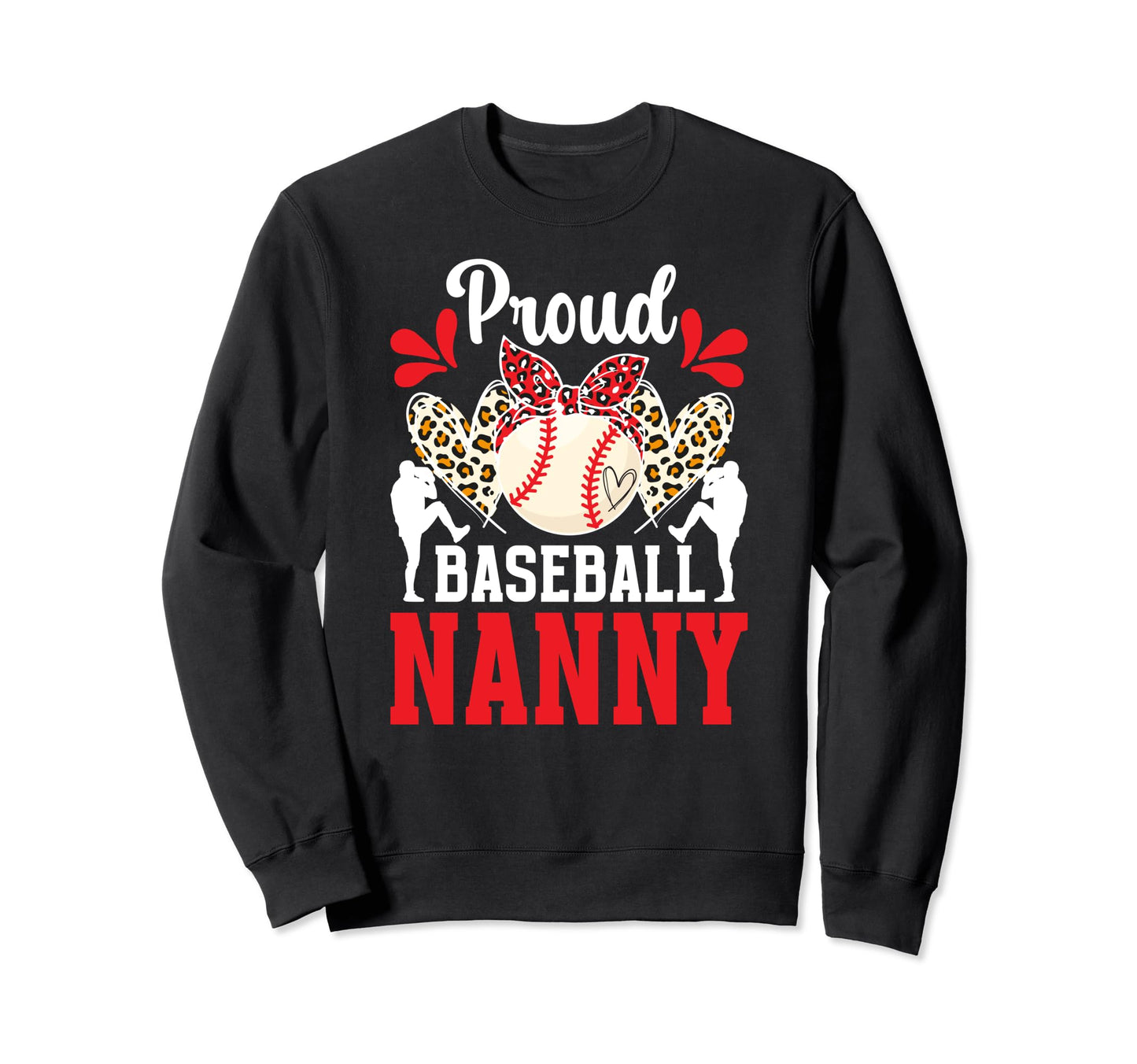 Proud Baseball Nanny Grandma Nanny Sweatshirt - Custom Art Print Unisex - T-Shirt, Sweatshirt, Hoodie