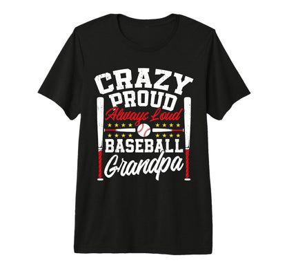 Mens Crazy Proud Always Loud Funny T-Shirt - Graphic Print for Adults - T-Shirt, Sweatshirt, Hoodie