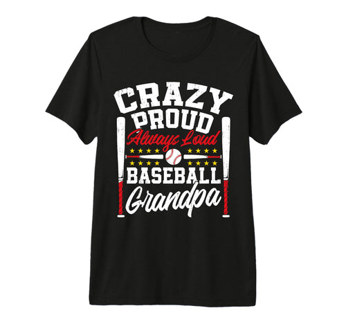 Mens Crazy Proud Always Loud Funny T-Shirt - Graphic Print for Adults - T-Shirt, Sweatshirt, Hoodie