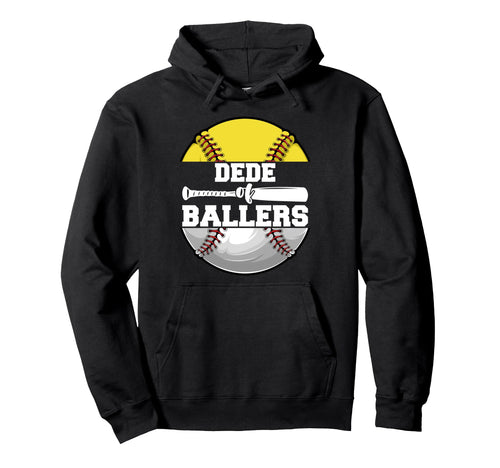 Dede Ballers Funny Softball Baseball Hoodie - Custom Art Print Unisex - T-Shirt, Sweatshirt, Hoodie