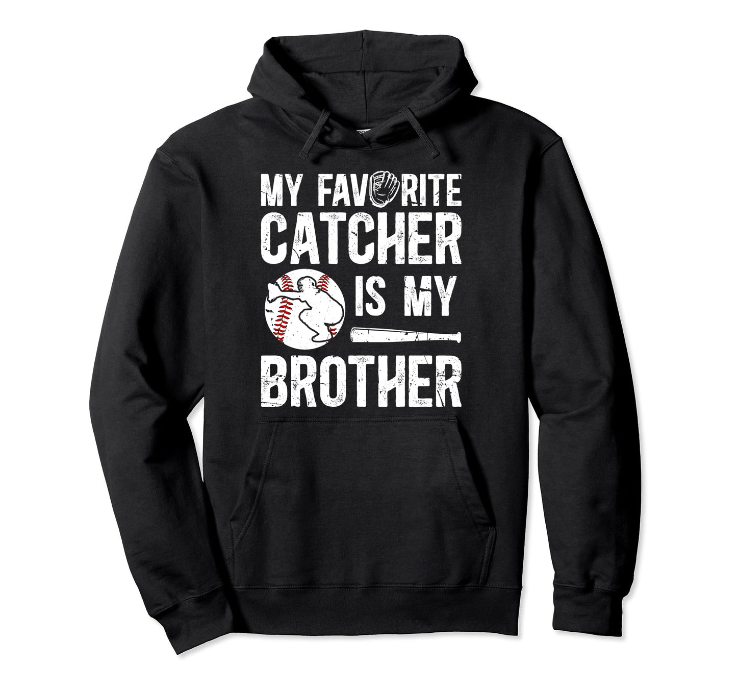 My Brother Baseball Catcher Brother Hoodie - Custom Art Print Unisex - T-Shirt, Sweatshirt, Hoodie