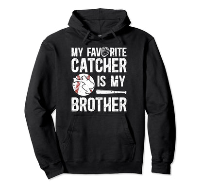 My Brother Baseball Catcher Brother Hoodie - Custom Art Print Unisex - T-Shirt, Sweatshirt, Hoodie