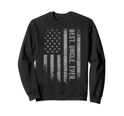Best Uncle Ever American Flag Sweatshirt - Aesthetic Graphic Unisex - T-Shirt, Sweatshirt, Hoodie