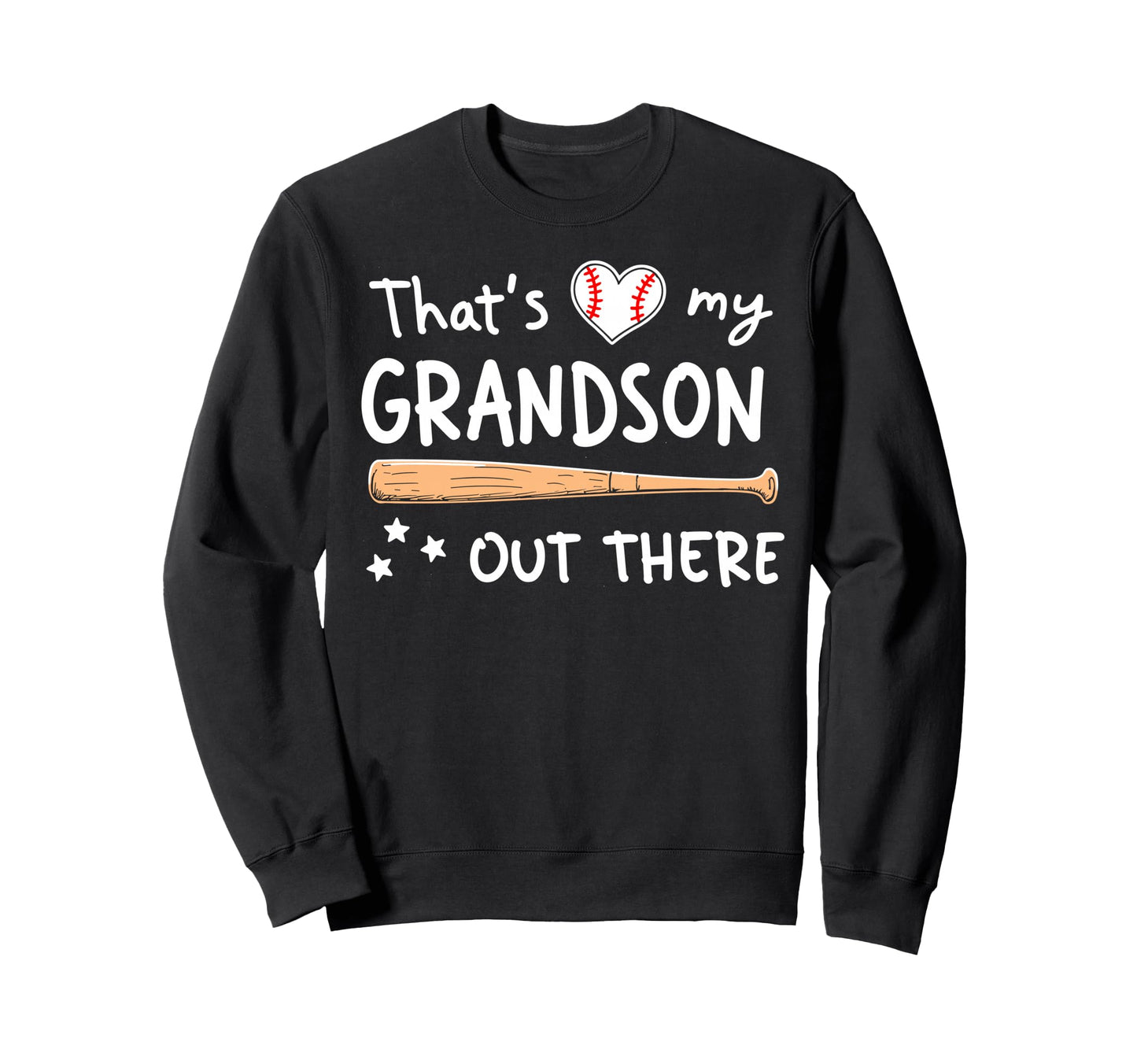 Thats My Grandson Out There Sweatshirt - Fun Novelty Design Men Women - T-Shirt, Sweatshirt, Hoodie
